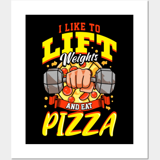 I Like To Lift Weights And Eat Pizza Bodybuilding Posters and Art